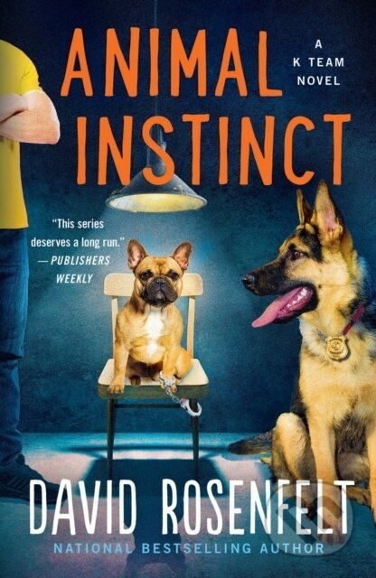 Animal Instinct (A K Team Novel) - David Rosenfelt - kniha z kategorie Společenská beletrie