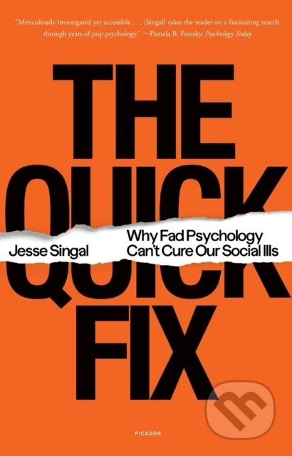 The Quick Fix (Why Fad Psychology Can't Cure Our Social Ills) - kniha z kategorie Humanitní a společenské vědy
