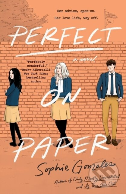 Perfect on Paper (A Novel) - Sophie Gonzales