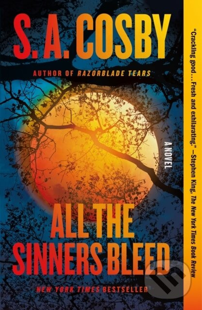 All the Sinners Bleed (A Novel) - S. A. Cosby - kniha z kategorie Thrillery