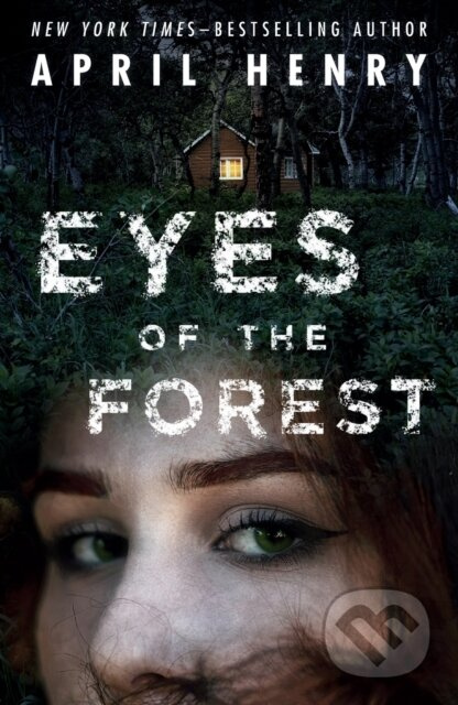 Eyes of the Forest - April Henry