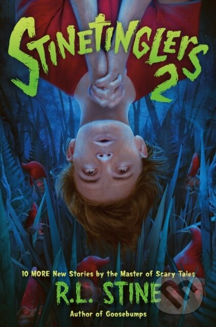 Stinetinglers 2 (10 MORE New Stories by the Master of Scary Tales) - kniha z kategorie Pro děti