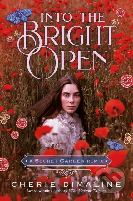 Into the Bright Open: A Secret Garden Remix - Cherie Dimaline - kniha z kategorie Pro děti