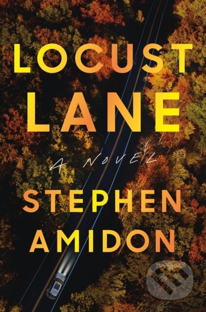 Locust Lane (A Novel) - Stephen Amidon - kniha z kategorie Detektivky, thrillery a horory