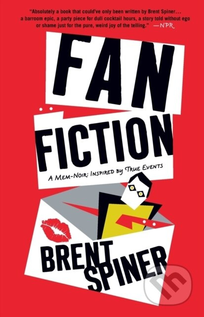 Fan Fiction (A Mem-Noir: Inspired by True Events) - Brent Spiner - kniha z kategorie Společenská beletrie