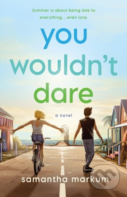 You Wouldn't Dare (A Novel) - Samantha Markum - kniha z kategorie Pro děti