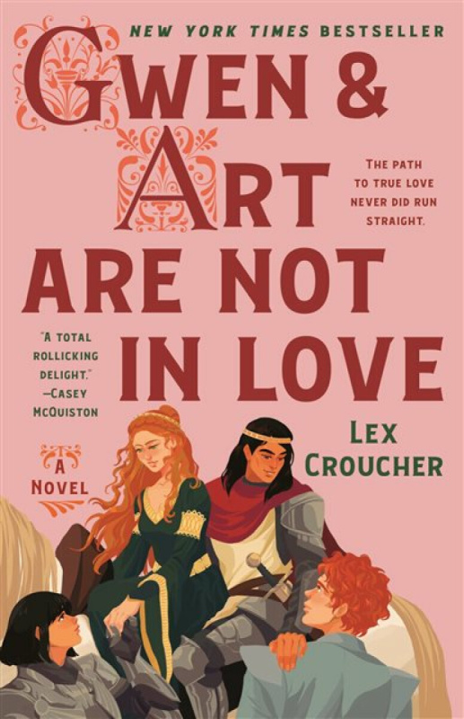 Gwen & Art Are Not in Love (A Novel) - Lex Croucher