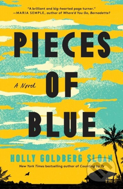 Pieces of Blue (A Novel) - Holly Goldberg Sloan - kniha z kategorie Společenská beletrie