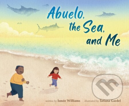 Abuelo, the Sea, and Me - Ismee Williams - kniha z kategorie Pro děti
