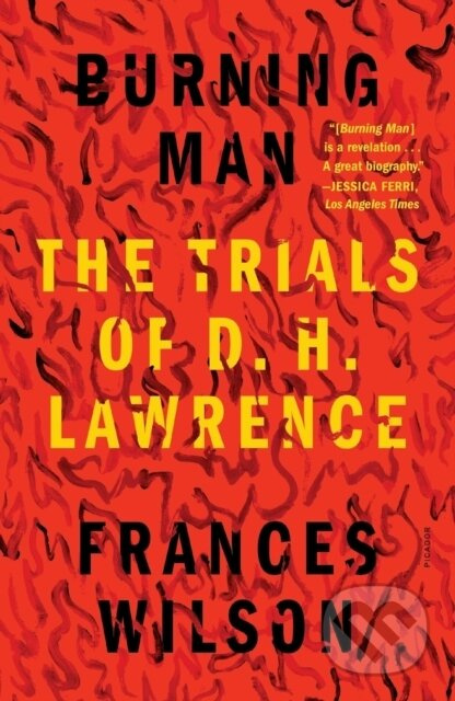 Burning Man (The Trials of D. H. Lawrence) - Frances Wilson - kniha z kategorie Historie