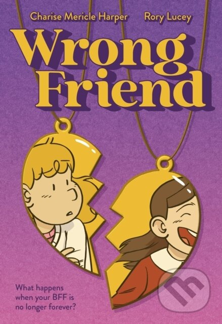 Wrong Friend (A Graphic Novel) - Charise Mericle Harper - kniha z kategorie Pre deti a mládež