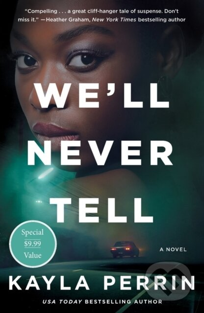 We'll Never Tell (A Novel) - Kayla Perrin - kniha z kategorie Thrillery