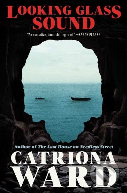 Looking Glass Sound - Catriona Ward - kniha z kategorie Detektivky, thrillery a horory