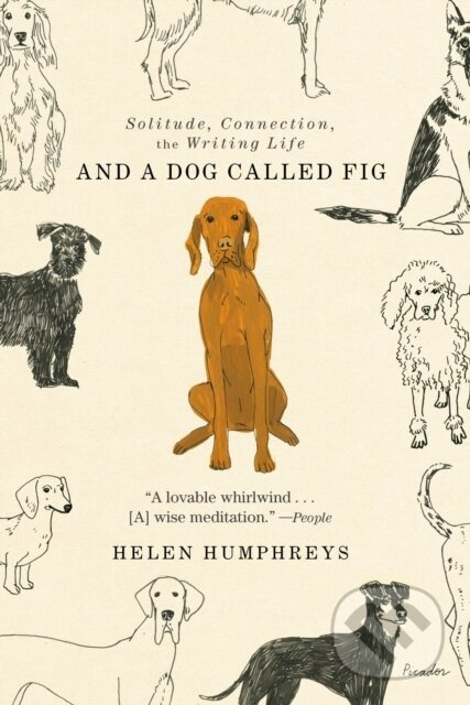 And a Dog Called Fig (Solitude, Connection, the Writing Life) - kniha z kategorie Zdraví a životní styl
