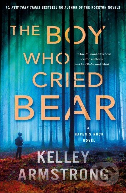 Boy Who Cried Bear (A Haven's Rock Novel) - Kelley Armstrong