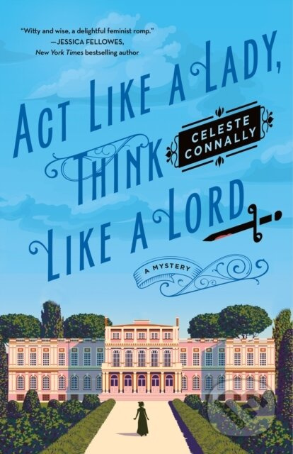 Act Like a Lady, Think Like a Lord (A Mystery) - Celeste Connally - kniha z kategorie Detektivky, thrillery a horory