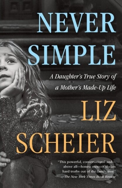Never Simple (A Memoir) - Liz Scheier - kniha z kategorie Zdraví a životní styl