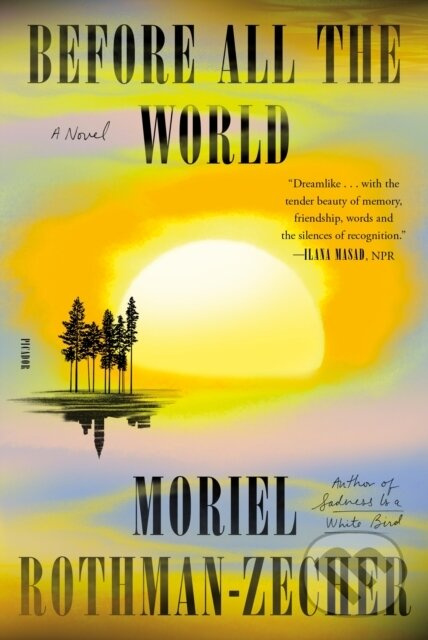 Before All the World (A Novel) - Moriel Rothman-Zecher - kniha z kategorie Společenská beletrie