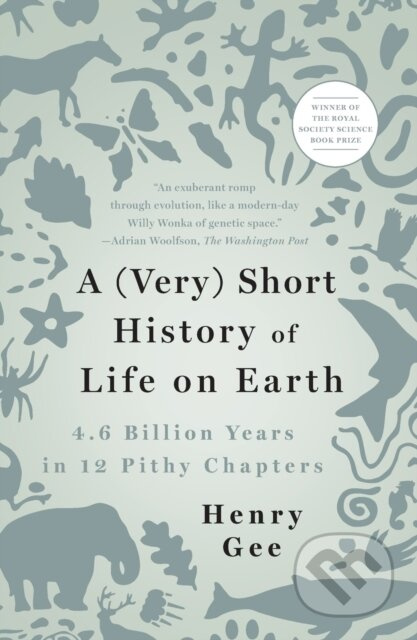 A (Very) Short History of Life on Earth (4.6 Billion Years in 12 Pithy Chapters) - kniha z kategorie Historie