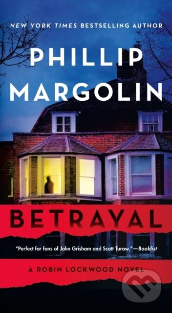 Betrayal (A Robin Lockwood Novel) - Phillip Margolin - kniha z kategorie Detektivky, thrillery a horory