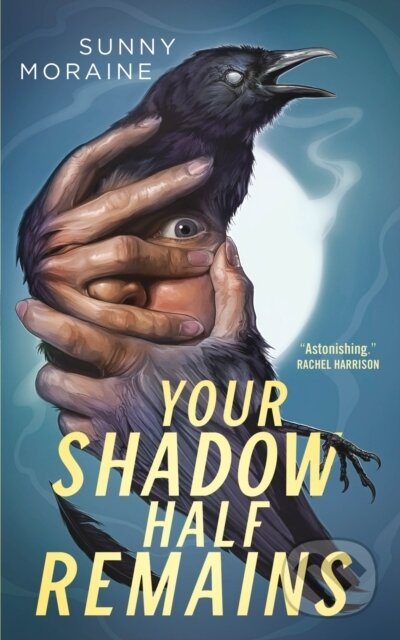 Your Shadow Half Remains - Sunny Moraine - kniha z kategorie Horory