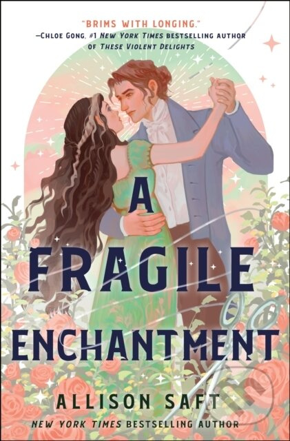 A Fragile Enchantment - Allison Saft