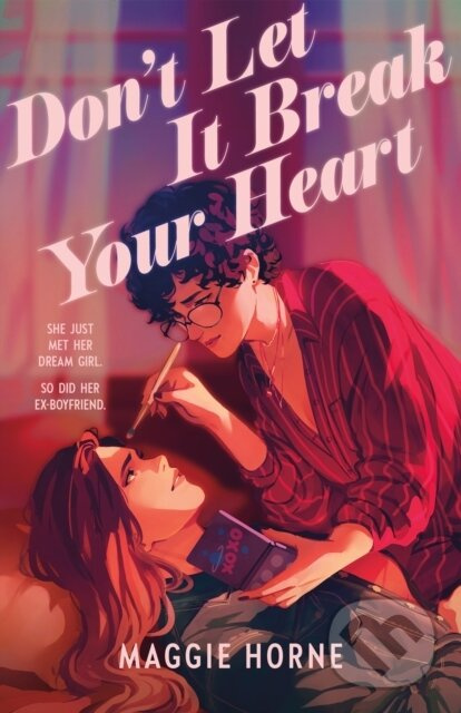 Don't Let It Break Your Heart - Maggie Horne
