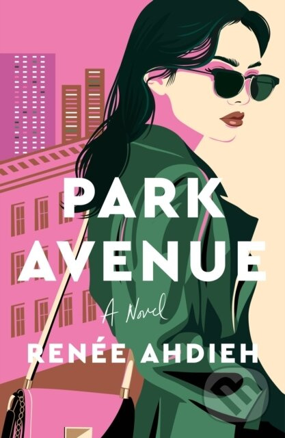 Park Avenue (A Novel) - Renee Ahdieh - kniha z kategorie Spoločenská beletria