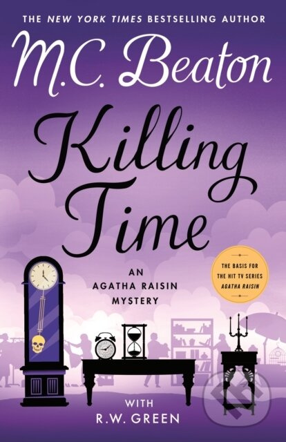 Killing Time (An Agatha Raisin Mystery) - M. C. Beaton, R.W. Green