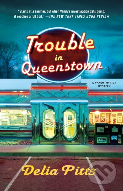 Trouble in Queenstown (A Mystery) - Delia Pitts