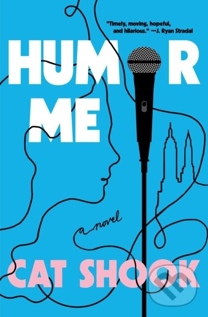 Humor Me (A Novel) - Cat Shook