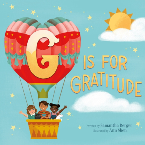 Henry Holt & Company Inc G Is for Gratitude - Berger, Samantha