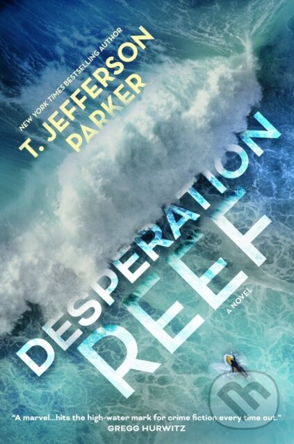 Desperation Reef (A Novel) - T. Jefferson Parker