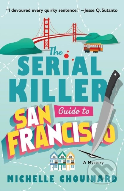 The Serial Killer Guide to San Francisco (A Mystery) - kniha z kategorie Detektivky, thrillery a horory