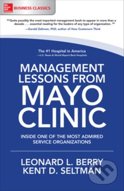 Management Lessons from Mayo Clinic: Inside One of the World's Most Admired Service Organizations - kniha z kategorie Biznis a manažment