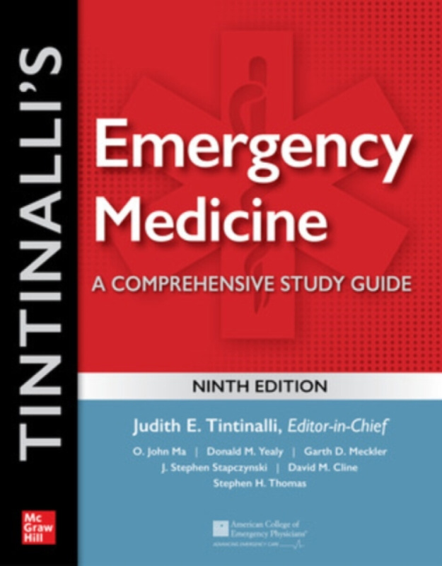 Tintinalli's Emergency Medicine: A Comprehensive Study Guide, Ninth Edition,Tintinalli's Emergency Medicine: A Comprehensive Study Guide, Ninth Editio