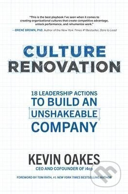 Culture Renovation: 18 Leadership Actions to Build an Unshakeable Company