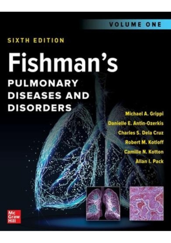 Fishmans Pulmonary Diseases and Disorders, 2-Volume Set, Sixth Edition McGraw-Hill Education