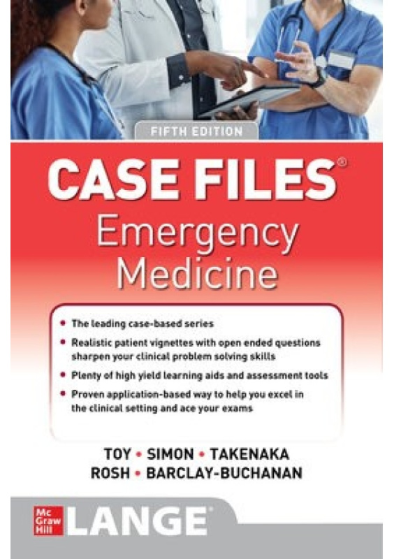 Case Files: Emergency Medicine, Fifth Edition McGraw-Hill Education