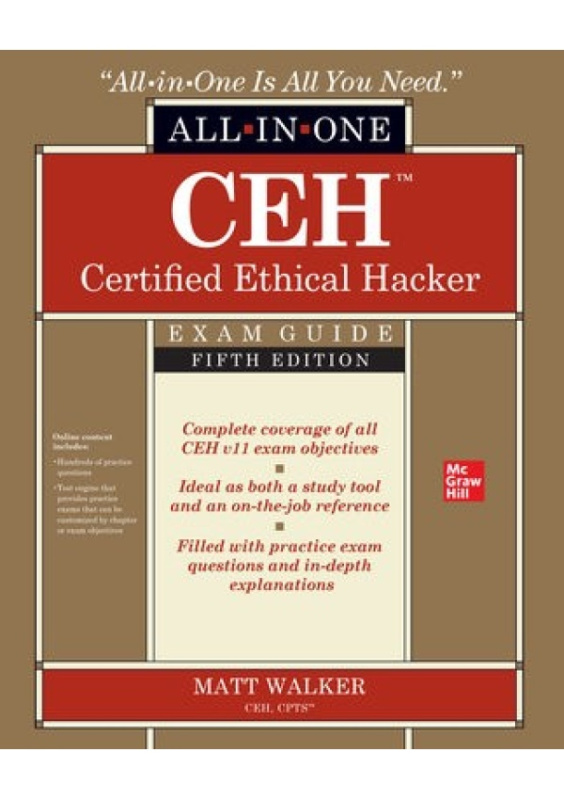 CEH Certified Ethical Hacker All-in-One Exam Guide, Fifth Edition McGraw-Hill Education