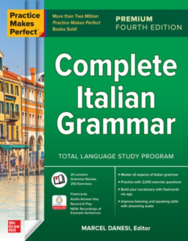 Practice Makes Perfect: Complete Italian Grammar, Premium Fourth Edition McGraw-Hill Education