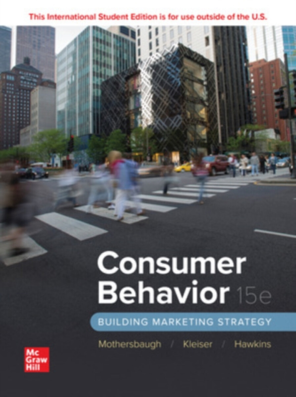 Consumer Behavior: Building Marketing Strategy ISE - David Mothersbaugh, Susan Bardi Kleiser, Roger Best, Delbert Hawkins