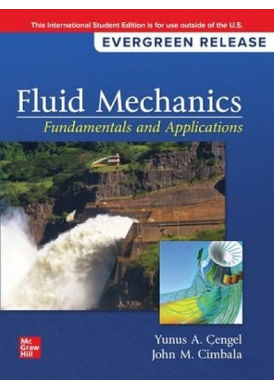 Fluid Mechanics: Fundamentals and Applications: 2024 Release ISE McGraw-Hill Education
