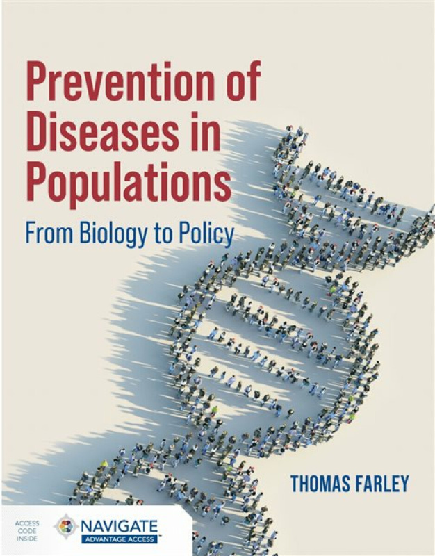 Jones and Bartlett Publishers, Inc Prevention of Diseases in Populations - Farley, Thomas A.