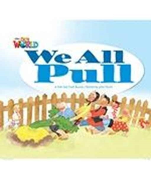 Our World 1 Reader We all Pull Big Book National Geographic learning