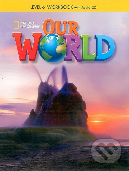 Our World 6 Workbook with Audio CD National Geographic learning