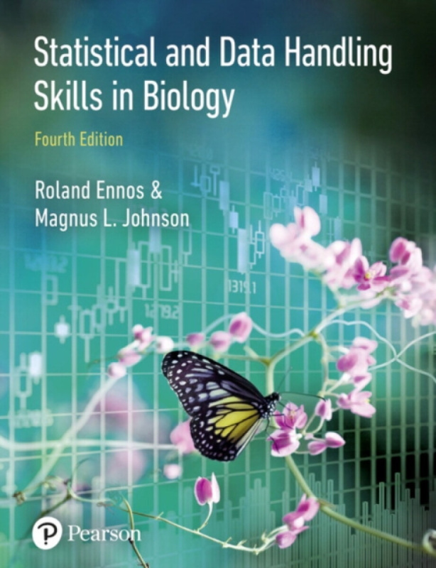 Statistical And Data Handling Skills in Biology - Roland Ennos, Magnus Johnson