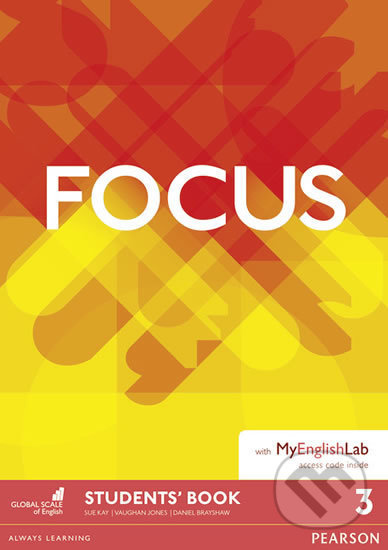 Maturita Focus 3 Student&apos;s Book &amp; MyEnglishLab Pack - Sue Kay, Vaughan Jones, Daniel Brayshaw, Bartosz Michalowski, Joanna Jagiello