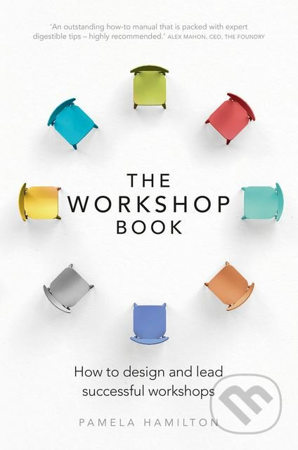The Workshop Book (How to design and lead successful workshops) - kniha z kategorie Podnikání