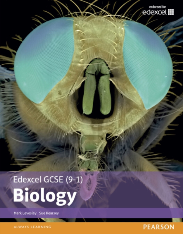 Edexcel GCSE (9-1) Biology Student Book (Edexcel (9-1) GCSE Science 2016) - Susan Kearsey, Mark Levesley